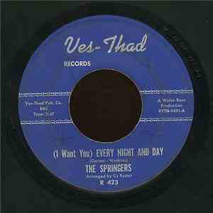 The Springers - (I Want You) Every Night And Day / (You're Drawing Me) Closer And Closer FLAC