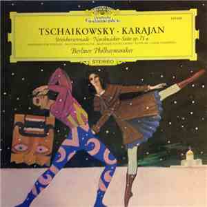 Tschaikowsky · Karajan, Berliner Philharmoniker - Streicherserenade, Nussknacker-Suite Op. 71 A FLAC
