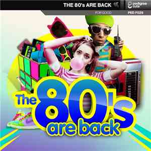 Alex Rizzo, Elliot Ireland & A1 People - The 80s Are Back Vol. 1 FLAC