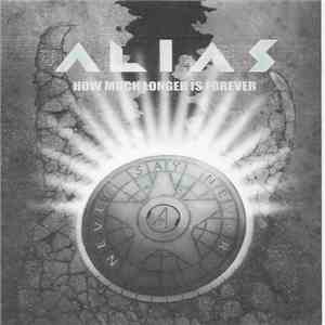 Alias  - How Much Longer Is Forever FLAC