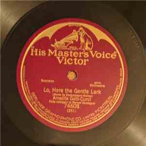 Amelita Galli-Curci - Lo! Here The Gentle Lark FLAC