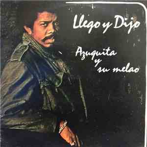 Azuquita Y Su Melao - Llego Y Dijo FLAC