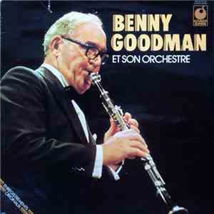 Benny Goodman And His Orchestra - Benny Goodman Et Son Orchestre FLAC