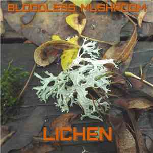 Bloodless Mushroom - Lichen FLAC