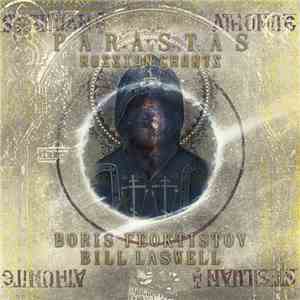 Boris Feoktistov / Bill Laswell - Parastas - Russian Chants FLAC