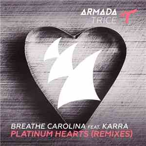 Breathe Carolina Feat. Karra - Platinum Hearts (Remixes) FLAC