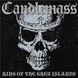 Candlemass - King Of The Grey Islands FLAC
