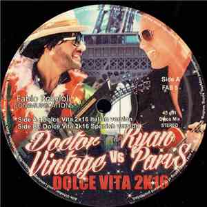 Doctor Vintage Vs Ryan Paris - Dolce Vita 2K16 FLAC