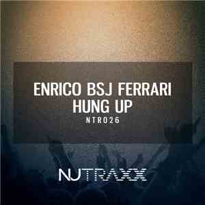 Enrico BSJ Ferrari - Hung Up FLAC