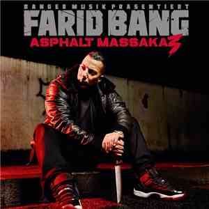 Farid Bang - Asphalt Massaka 3 FLAC