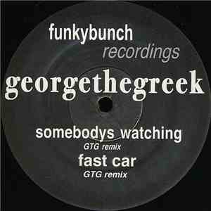 Georgethegreek - Somebodys Watching // Fast Car FLAC