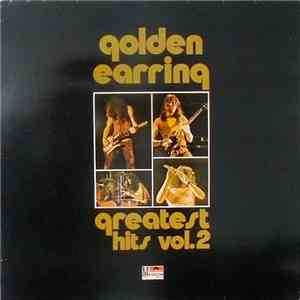 Golden Earring - Greatest Hits, Vol. 2 FLAC