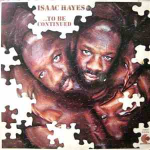 Isaac Hayes - ...To Be Continued FLAC