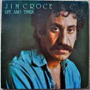 Jim Croce - Life And Times FLAC