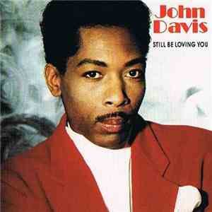 John Davis - Still Be Loving You FLAC