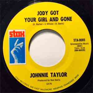 Johnnie Taylor - Jody Got Your Girl And Gone / A Fool Like Me FLAC