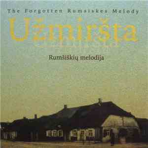 Kaišiadorių Muzikos Mokyklos Rumšiškių Filialo Choras - Užmiršta Rumšiškių Melodija = The Forgotten Rumsiskes Melody FLAC