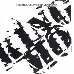King Mo - Live At La Bonbonnière FLAC