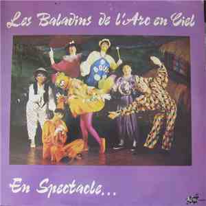 Les Baladins De L'Arc En Ciel - En Spectacle... FLAC