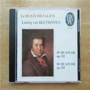 Ludwig van Beethoven, Le Quatuor Talich - 15e Quatuor Op. 132 / 16e Quatuor Op. 135 FLAC