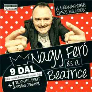 Nagy Feró És A Beatrice  - A Legnagyobb Babos-Bulinóták FLAC