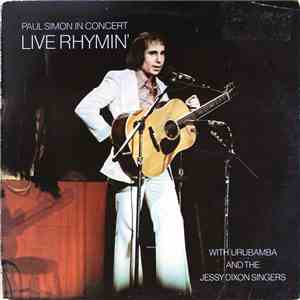 Paul Simon With Urubamba And The Jessy Dixon Singers - Paul Simon In Concert Live Rhymin' FLAC