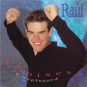 Raúl  - Remixes Y Unplugged FLAC