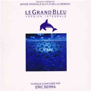 Éric Serra - Le Grand Bleu : Version Intégrale (Bande Originale Du Film) FLAC