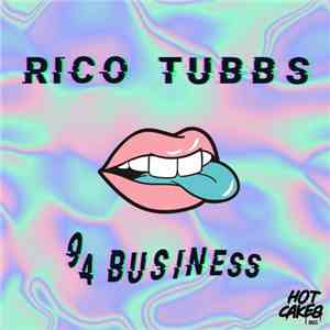 Rico Tubbs - 94 Business FLAC