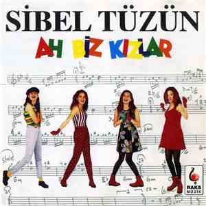 Sibel Tüzün - Ah Biz Kızlar FLAC