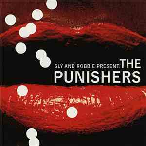 Sly & Robbie - Sly & Robbie Present The Punishers FLAC