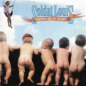 Soldat Louis - Auprès De Ma Bande FLAC