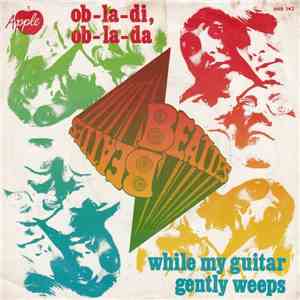 The Beatles - Ob-La-Di, Ob-La-Da / While My Guitar Gently Weeps FLAC