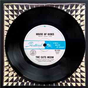 The Cats Meow - House Of Kicks / True, True Lovin' FLAC