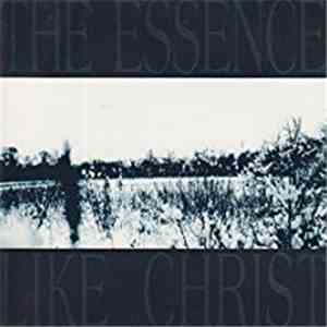 The Essence  - Like Christ FLAC