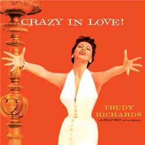 Trudy Richards - Crazy In Love! FLAC