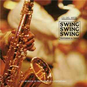 Various - Swing Swing Swing - Yesterday & Today FLAC