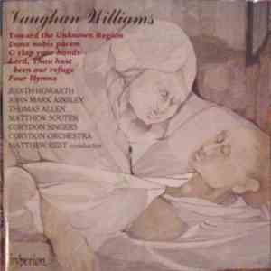 Vaughan Williams - Judith Howarth, John Mark Ainsley, Thomas Allen, Matthew Souter, Corydon Singers, Corydon Orchestra, Matthew Best  - Toward The Unknown Region / Dona Nobis Pacem / O Clap Your Hands / Lord, Thou Hast Been Our Refuge / Four Hymns FLAC