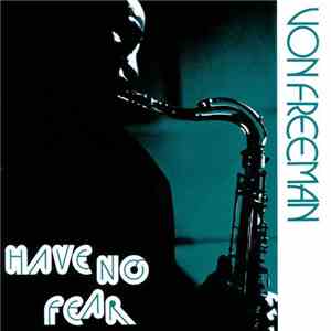 Von Freeman - Have No Fear FLAC