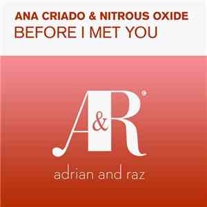 Ana Criado & Nitrous Oxide - Before I Met You FLAC