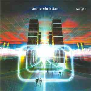 Annie Christian - Twilight FLAC