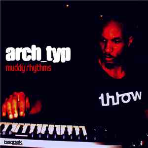 Arch_Typ - Muddy Rhythms FLAC