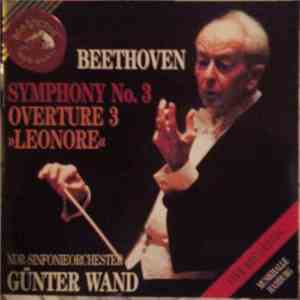 Beethoven - NDR-Sinfonieorchester, Günter Wand - Symphony No. 3 / Overture 3 »Leonore« FLAC
