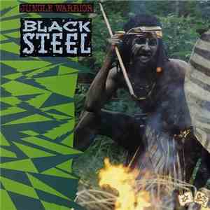 Black Steel - The Jungle Warrior FLAC