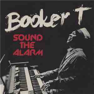 Booker T. Jones - Sound The Alarm FLAC
