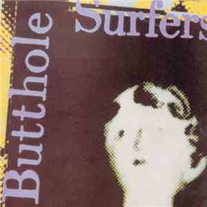 Butthole Surfers - Psychic, Powerless... Another Man's Sac FLAC