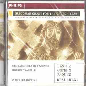 Choralschola Der Wiener Hofburgkapelle, P. Hubert Dopf S.J. - Easter - Ostern - Pâques: Resurrexi FLAC