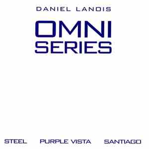 Daniel Lanois - Omni Series - Steel / Purple Vista / Santiago FLAC