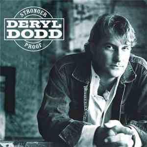 Deryl Dodd - Stronger Proof FLAC