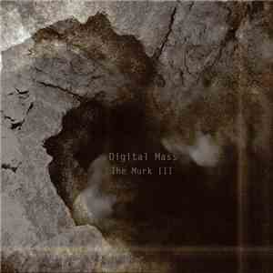 Digital Mass - The Murk III FLAC